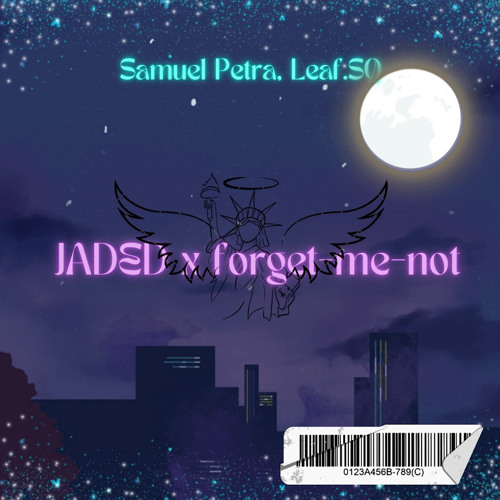 Samuel Petra, Leaf.SQ- JADED x forget-me-not