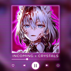 INCOMING x CRYSTALS [P4nMusic PHONK MASHUP]