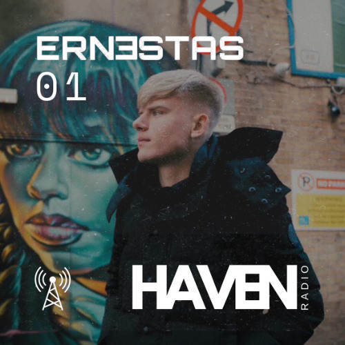 HAVEN Radio #01 - ERNƎSTAS