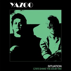 Yaz - Situation (CZ10's Shake The Doubt Mix)