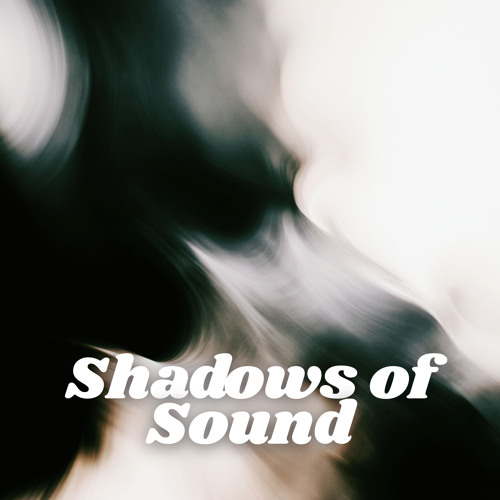 Shadows of Sound