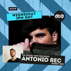 The Sequel #12 With BEN:RODD (Antonio Rec Guest Mix)