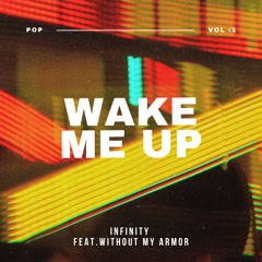 Infinity - wake me up feat.Without my armor