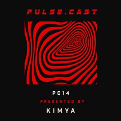 PULSE.CAST [PC14] | KIMYA