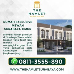 Hub 0811-3555-890,  Rumah Modern Minimalis Bebas Banjir di Surabaya Timur: The Hamlet