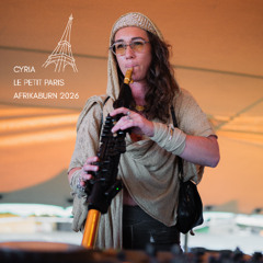 Cyria - Le Petit Paris - AfrikaBurn 2026