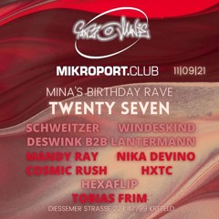 Cosmic Rush @ Tanz O Manie x Mikroport.Club pres. Mina's Birthday Rave
