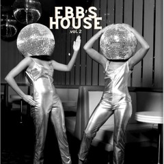 Ebb’s House Vol. 2