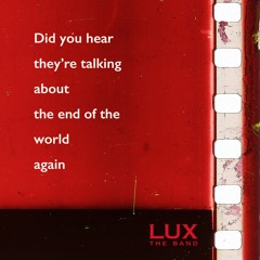 Did You Hear They're Talking About the End of the World Again (Bonus Alternate Version)