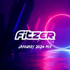 Fitzer January 2024 Mix