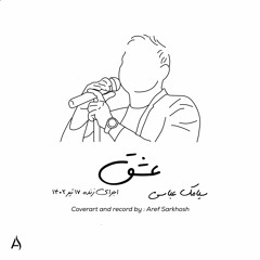Siamak Abbasi - Eshgh ( Live Tehran ) عشق