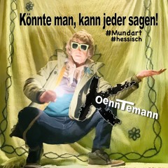 Könnte man, kann Jeder sagen