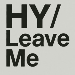 Her Şeyi Yak / Leave Me