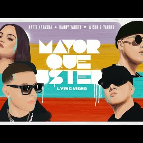 Stream Natti Natasha x Daddy Yankee x Wisin & Yandel - Mayor Que Usted by  Blue sea | Listen online for free on SoundCloud