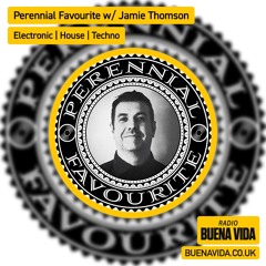 Perennial Favourite w/ Jamie Thomson - Radio Buena Vida 16.08.24