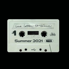 LOVE LETTER TO TRANCE SUMMER 2021 MIX