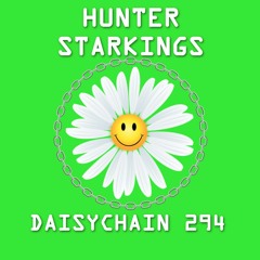 Daisychain 294 - Hunter Starkings
