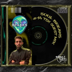 #014 TSK PODCAST - SOUL BREAKS GUEST MIX (FREE DOWNLOAD)