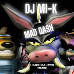 Mi-K - Mad Dash (Hardmakers)