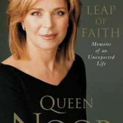 PDF/Ebook Leap of Faith: Memoirs of an Unexpected Life BY : Queen Noor