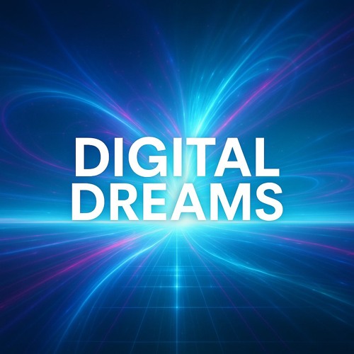 Digital Dreams