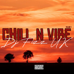 CHILL N VIBE VOLUME 1 R&B AND HIP HOP MIXED BY DJ FIZZ UK
