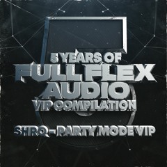 PARTY MODE (VIP) [full flex audio]