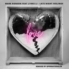 Mark Ronson feat. Lykke Li - Late Night Feelings @Pernatkin.Gleb remix