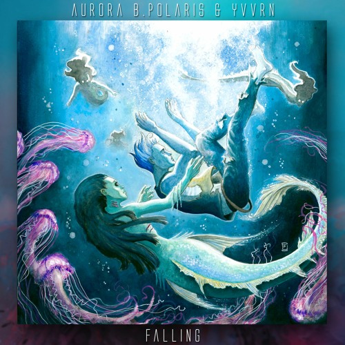 Aurora B.Polaris & YVVRN - Falling
