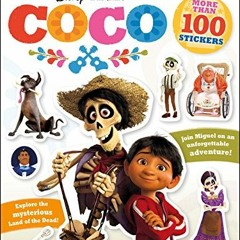 Read EBOOK 📧 Ultimate Sticker Book: Disney Pixar Coco by  DK [EBOOK EPUB KINDLE PDF]