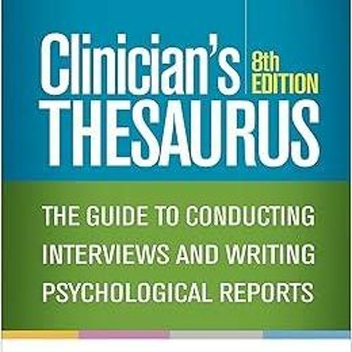 PDF read online Clinician's Thesaurus: The Guide to Conducting Interviews and Writing Psycholog