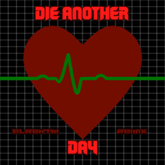 Die Another Day (elrektm REMIX)
