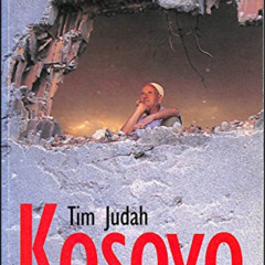 [Read] KINDLE 📙 Kosovo: War and Revenge by  Mr. Tim Judah &  Tim Judah EPUB KINDLE P
