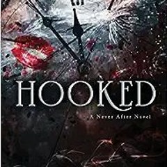 Read Ebook ⚡ Hooked: A Dark, Contemporary Romance (Never After Series) [PDF READ ONLINE]
