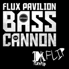 Flux Pavilion - Bass Cannon (DKmyan Flip)