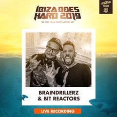 Darkside Podcast 330 - THE BRAINDRILLERZ & BIT REACTORS @ Ibiza Goes Hard 2019 - Live