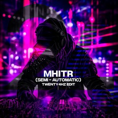 Hedex ft. Eksman - MHITR (Semi-Automatic) [Twenty4HZ Edit] *4K FOLLOWERS SPECIAL*