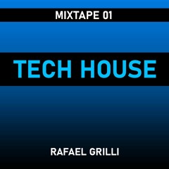 MIXTAPE 01 - Tech House
