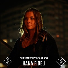 SUBSTANTIV podcast 216 HANA FIDELI