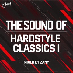 The Sound of Hardstyle Classics I - Mixed by Zany
