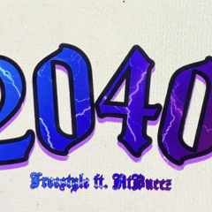 2040 Freestyle ft. Ntbuccz