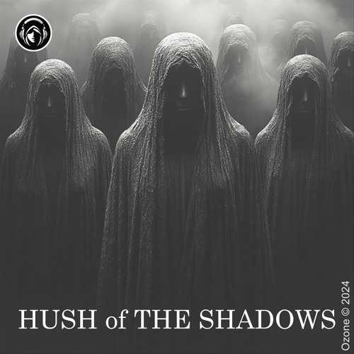 HUSH Of THE SHADOWS