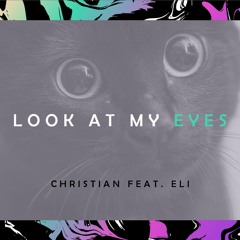 Look At My Eyes (Feat. Eli)