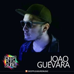 DEEP PLEASURE 11 06 2020 - JOAO GUEVARA  [UK]