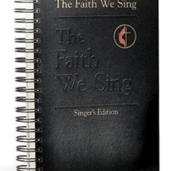 [READ] PDF 📃 The Faith We Sing: Singers Edition by  Hoyt L Hickman [KINDLE PDF EBOOK