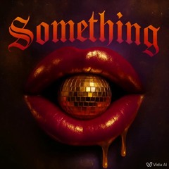 Something
