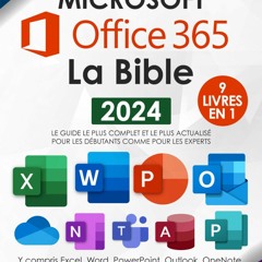 Télécharger le PDF Microsoft Office 365 La Bible: [9 en 1] Le guide le plus complet et le plus actualisé pour Excel, Word, PowerPoint, Outlook, OneNote, OneDrive, Teams, ... pour débutants et experts (French Edition)  - Z5p2Trwl4y