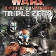 [Download] EBOOK 📙 Star Wars Republic Commando: Triple Zero (Star Wars Republic Comm