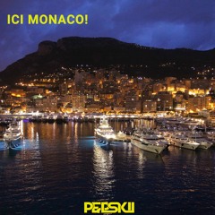 Pepskii - Ici Monaco!