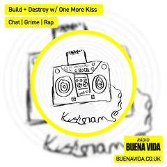 Build + Destroy w/ One More Kiss - Radio Buena Vida 27.07.25